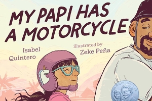 My Papi Has a Motorcycle